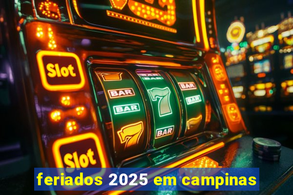 feriados 2025 em campinas